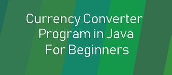 Currency Converter Program In Java For Beginners Practice