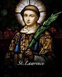 FEAST OF SAINT LAWRENCE, DEACON AND MARTYR - 10th AUGUST - Prayers and Petitions