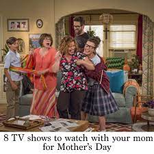 8 tv shows to watch with your mom for