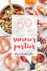 50 recipes for summer parties plays
