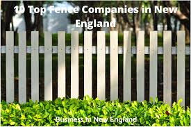 10 Top Fence Companies in New England - Business in New England