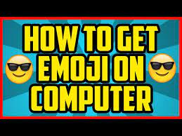 emoji on computer without any software