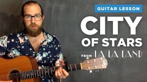 Guitar lesson for City of Stars from La La Land Ryan Gosling.
