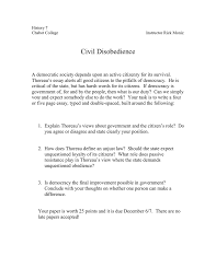 civil disobedience history 7 chabot college instructor rick moniz civil disobedience a democratic society depends upon an active citizenry for its survival thoreau s essay