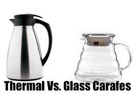 Thermal Vs Glass Carafes