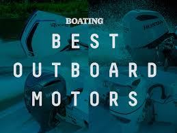 best outboard motors and brands
