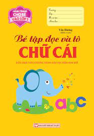 Hành Trang Cho Bé Vào Lớp 1 - Bé Tập Đọc Và Tô Chữ Cái – Nhà sách Tân Việt