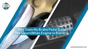 brake pedal goes to floor when engine
