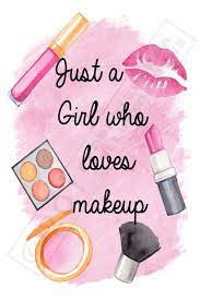 just a who loves makeup makeup