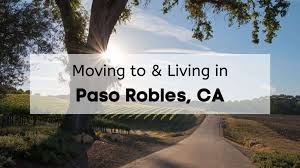 is moving to paso robles ca right for