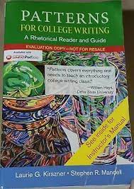 A rhetorical reader and guide, 13 edition. Patterns For College Writing A Rhetorical Reader And Guide Instructor Edition Ebay