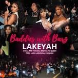 Baddies With Barz feat. Lakeyah, Carla Rae The CEO...