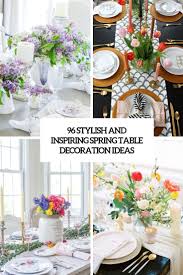 Here is another super easy and inexpensive spring table decor idea. 96 Stylish And Inspiring Spring Table Decoration Ideas Digsdigs
