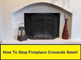 How To Stop Fireplace Creosote Smell