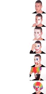 putting on clown makeup know your meme