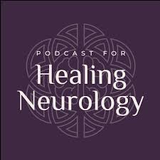 Podcast for Healing Neurology
