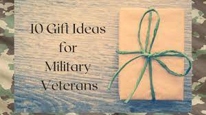 10 gift ideas for a military vet