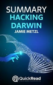summary of hacking darwin by jamie metzl