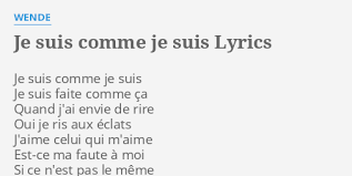 Je suis comme je suis 2. Je Suis Comme Je Suis Lyrics By Wende Je Suis Comme Je