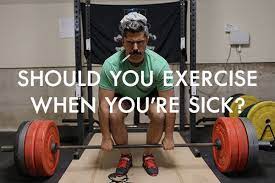 should you exercise when you re sick