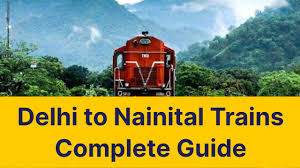 delhi to nainital trains complete guide