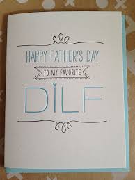 From oliver bonas, etsy, papier in the same way that a father's day gift should reflect your fatherly figure's personal interests, passions or serve as a reminder of the special memories you share, a heartfelt card that. Inappropriate Father S Day Cards Happy Father S Day Card