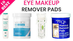 10 best eye makeup remover pads you