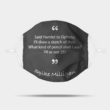 Enjoy our ophelia quotes collection by famous poets, authors and comedians. Said Hamlet To Ophelia Shakespeare Quote Mask Teepublic