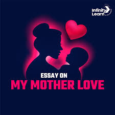 essay on mother s love in english for