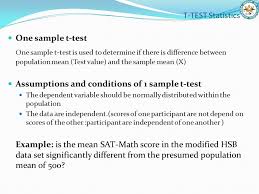For example, compare whether the mean weight of mice differs from 200 mg, a value determined in a previous study. T Test Statistics The T Test Is Used To Compare To Groups To Answer The Differential Research Questions Its Values Determines The Difference By Comparing Ppt Download