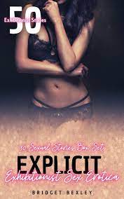 Explicit Exhibitionist Sex Erotica eBook by Bridget Bexley - EPUB Book |  Rakuten Kobo United States