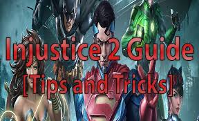 Injustice 2 Guide Tips And Tricks Online Fanatic
