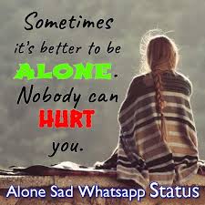 Up to 500+ big collecting for very sad emotional whatsapp status, you can download and simply share with your friends. Alone Sad Whatsapp Status Video Download Broken Heart Status Video