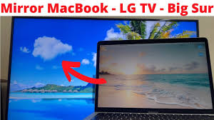 connect macbook big sur to lg smart tv