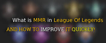 All You Need To Know About Mmr In Lol How To Improve It
