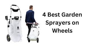 4 best garden sprayers on wheels