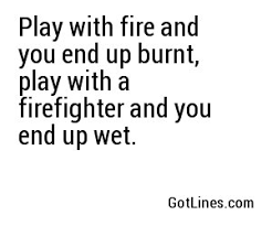 firefighter pick up lines