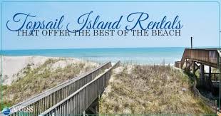 topsail island als that offer the
