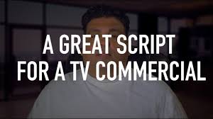 how to write a tv commercial script