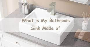 How Can I Tell What My Bathroom Sink Is