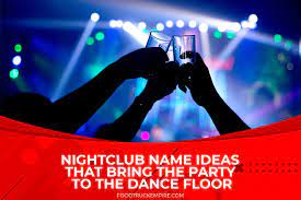 700 cool nightclub name ideas that