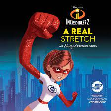 Amazon.com: Incredibles 2: A Real Stretch: An Elastigirl Prequel Story  (Disney Pixar Incredibles 2): 9781982519551: Disney Press, Jablonski,  Carla, Flanagan, Lisa: Books