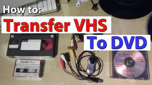 how to convert vhs tapes to dvd you