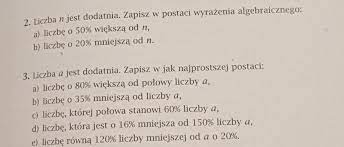 Pls potrzebuje dwa zadania z matematyki z tematu zmiana o dany procent ! -  Brainly.pl