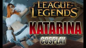 league of legends cosplay katarina