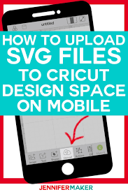 How To Upload Svg Files To Cricut Design Space App On Iphone Ipad Jennifer Maker