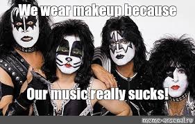 meme we wear makeup because our