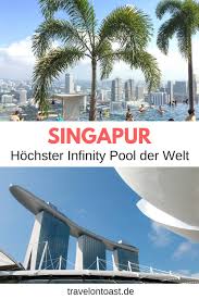 However, the pool at marina bay sands has to be seen and experienced to believe. Singapur Reisetipps Marina Bay Sands Pool Travel On Toast