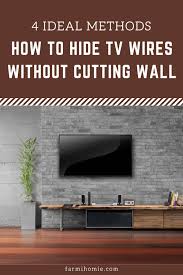 hide tv wires without cutting wall