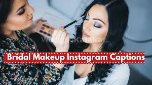 insram bridal makeup captions